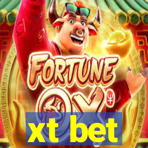 xt bet